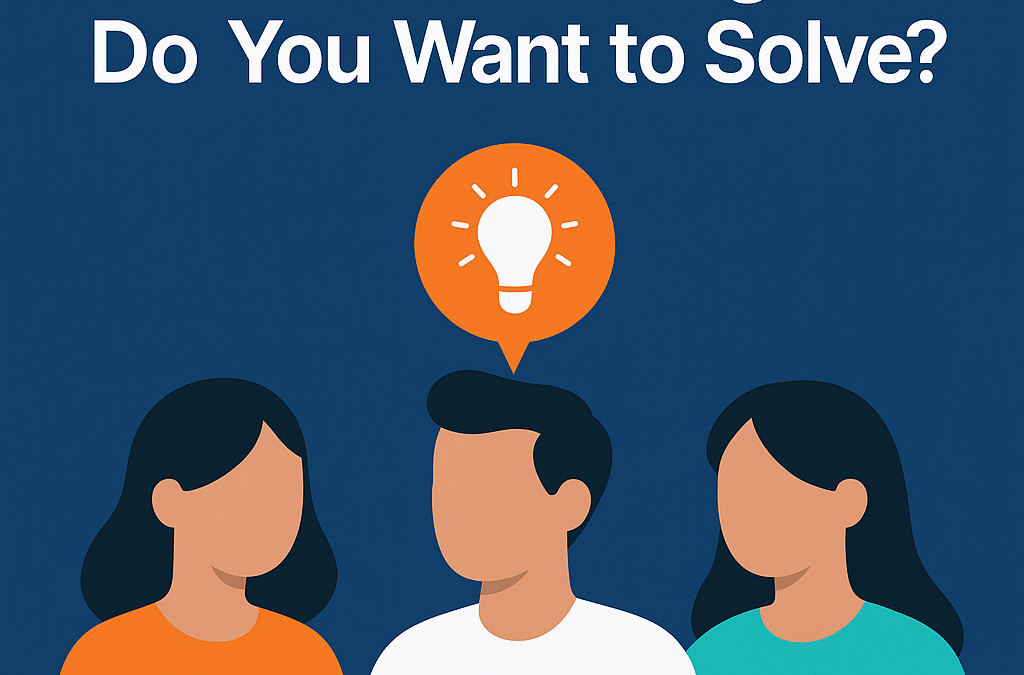 From “What Do You Want to Be?” to “What Challenges Do You Want to Solve?”